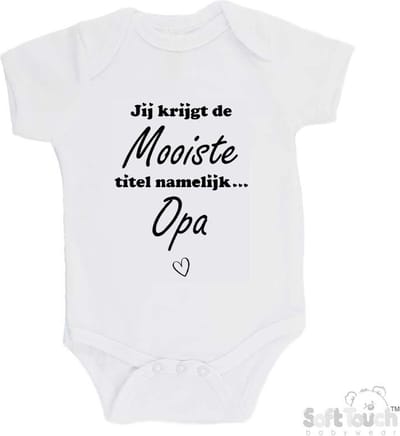 100% katoenen Romper "Jij krijgt de mooiste titel namelijk... Opa" Unisex Katoen Wit/zwart Maat 62/68
