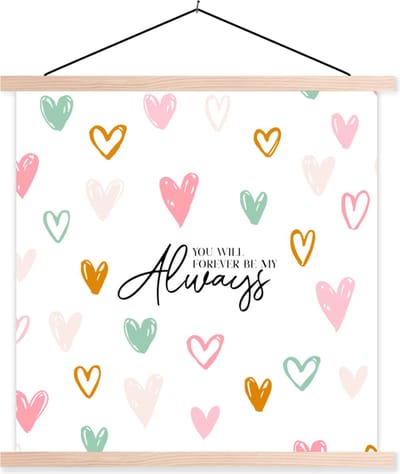 Posterhanger incl. Poster 40x40 cm - Schoolplaat - Vriendschap - Best friends - Quotes - You will forever be my always - Spreuken - Textielposter - Blanke latten