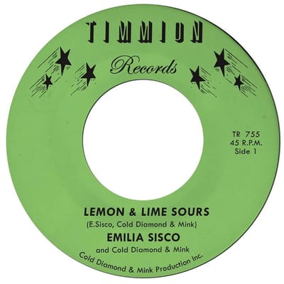 Emilia Sisco, Cold Diamond & Mink - Lemon And Lime Sours / Love Can Carry Me (7" Single)
