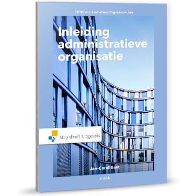 Inleiding Administratieve Organisatie - Jan-Carel Bast