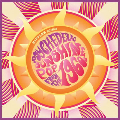 Various Artists - Ripples Presents: Psychedelic Sunshine Pop From The 1960s (2 LP)