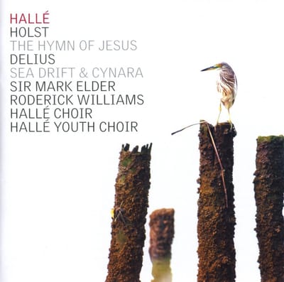 Hallé Orchestra, Sir Mark Elder - The Hymn Of Jesus | Sea Drift & Cynara (CD)
