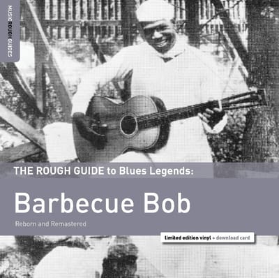 Barbecue Bob - The Rough Guide To Blues Legends: Barbecue Bob (Reborn and Remastered) (LP) (Remastered) ( Limited Edition)