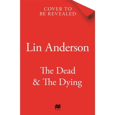 The Dead And The Dying - Rhona Macleod - Lin Anderson