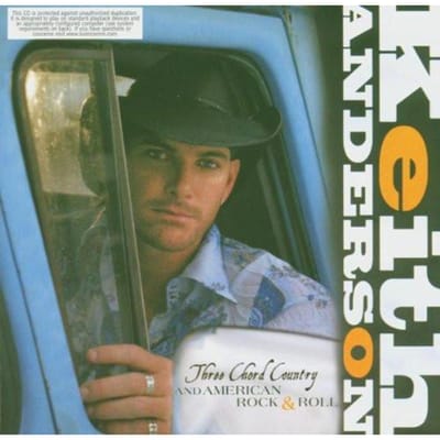 CD ANDERSON, KEITH - Three Chord Country & American Rock 82876662942 Arista Nashvill 2005 US Country Gebruikt
