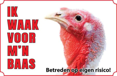 Bord Kalkoen - ik waak voor m'n baas