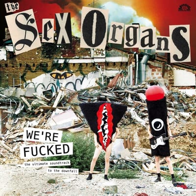 Sex Organs - We're Fucked (LP)