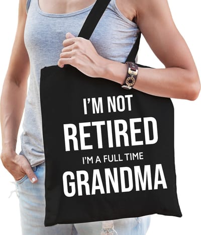 Im not retired im a full time grandma cadeau tasje zwart dames - Pensioen / VUT kado tas / shopper