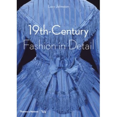 19th-Century Fashion In Detail - Lucy Johnston