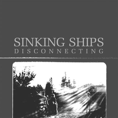 Sinking Ships - Disconnecting (LP) (Remastered)