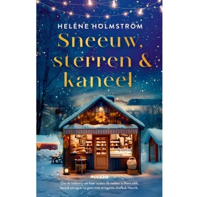 Sneeuw, Sterren En Kaneel - Liefde Achter De Schermen - Heléne Holmström