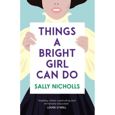 Things A Bright Girl Can Do - Sally Nicholls
