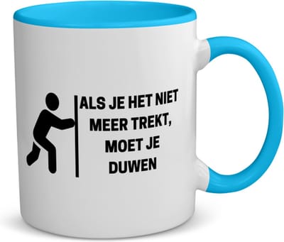 Akyol - als je het niet meer trekt, moet je duwen koffiemok - theemok - blauw - Collega - collega - grappige tekst - 350 ML inhoud