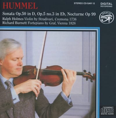 Richard Burnett & Ralph Holmes - Hummel: Sonatas Op.50 In D, Sonatas Op.5 No.3 In E Flat, Nocturne Op.99 In D (CD)