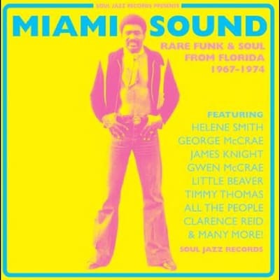 Miami Sound: Rare Funk & Soul From Florida 1967-1974 - V/a (various Artists)