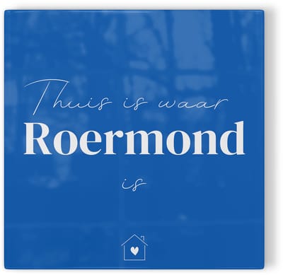 Tegeltje Roermond Thuis is waar Roermond is - blauw wit - tegeltje Roermond - tegeltje met tekst