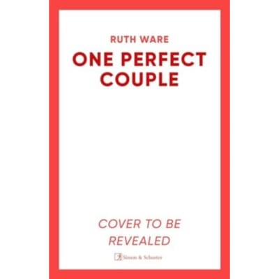 One Perfect Couple - Ruth Ware