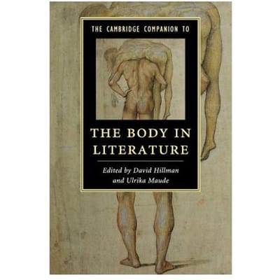 The Cambridge Companion To The Body In Literature - David (University of Cambridge)