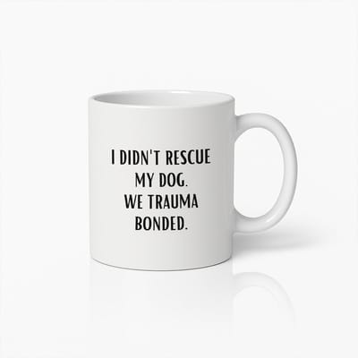 Grappige Honden Mok – Ik Heb Mijn Hond Niet Gered We Hebben Trauma Gebonden – Cadeau voor Hondenliefhebbers – Koffiebeker 330ml