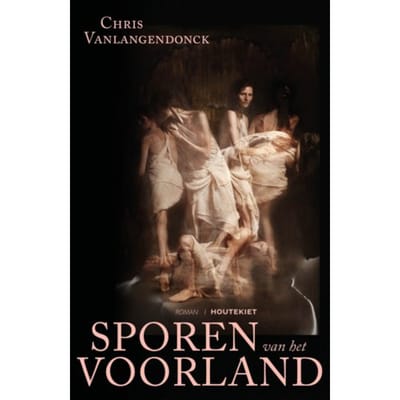 Sporen Van Het Voorland - Chris Vanlangendonck