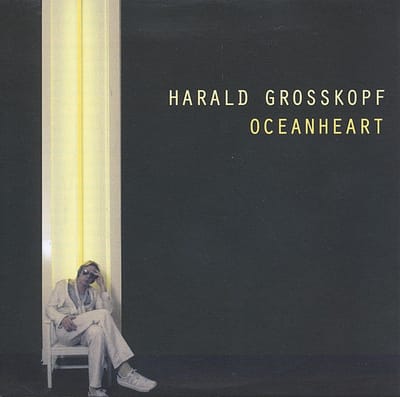 Harald Grosskopf - Oceanheart (CD) (Remastered)