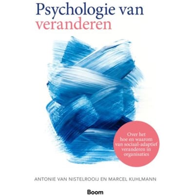 Psychologie Van Veranderen - Antonie van Nistelrooij