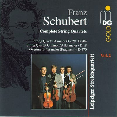 Leipziger Streichquartett - Schubert: Complete String Quartets (String Quartet A Minor Op. 29 | D 804 | String Quartet G Minor /B Flat Major | D 18 | Overture B Flat Major (Fragment) | D 470) (CD)