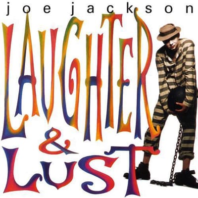 Joe Jackson - Laughter & Lust