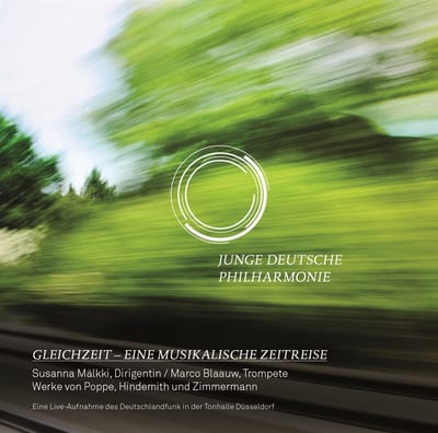 Marco Blaauw, Junge Deutsche Philharmonie, Susanna Mälkki - Gleichzeit (CD)