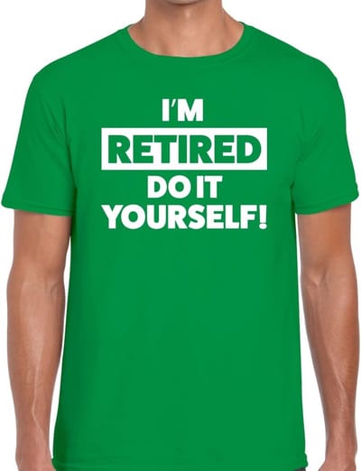 Pensioen thema cadeau I am retired do it yourself! t-shirt -groen - voor heren - afscheid cadeau - genpensioneerd - collega S