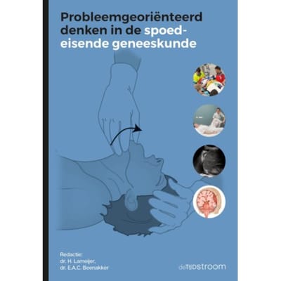 Probleemgeoriënteerd Denken In De Spoedeisende Geneeskunde - Probleemgeoriënteerd Denken In De