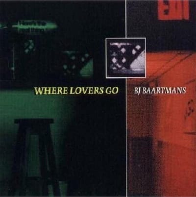 B.J. Baartmans - Where Lovers Go (CD)