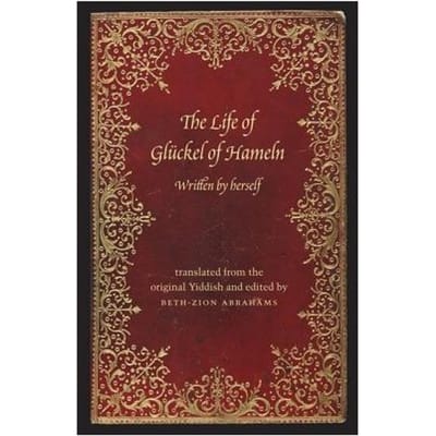 The Life Of Gluckel Of Hameln - Beth-Zion Abrahams