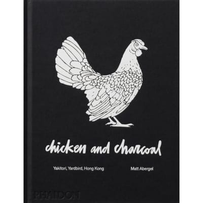 Chicken And Charcoal - Matt Abergel
