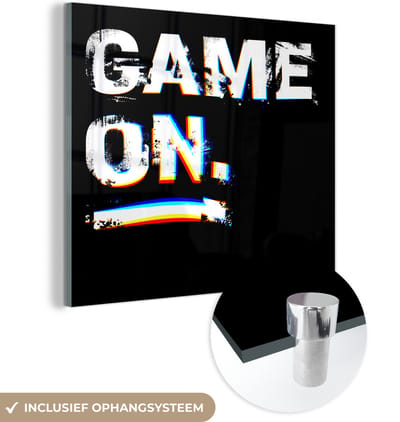 MuchoWow® Glasschilderij 90x90 cm - Schilderij acrylglas - Gaming - Game - Spreuken - Quotes - Game on - Foto op glas - Schilderijen