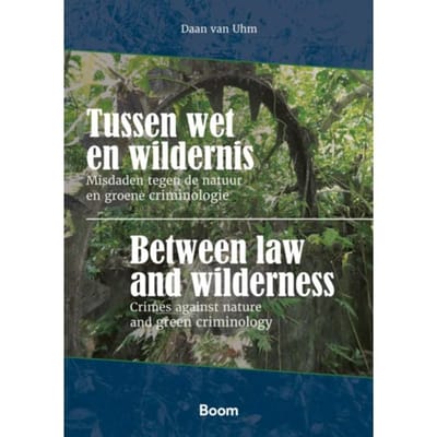Tussen Wet En Wildernis - Daan van Uhm