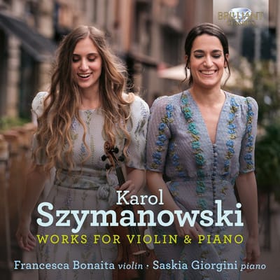 Francesca Bonaita & Saskia Giorgini - Szymanowski: Works For Violin & Piano (CD)
