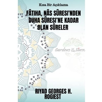 Fâtiha, Nâs Sûresi'Nden Duha Sûresi’ne Kadar Olan Sûreler - Riyad Georges Hubert Rogiest