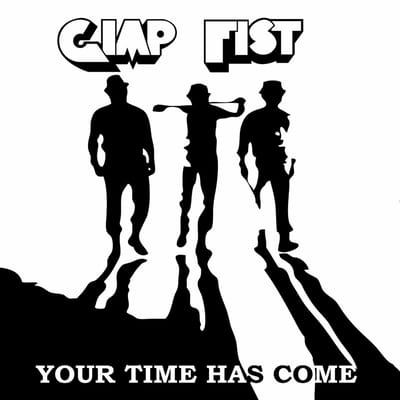 Gimp Fist - Your Time Has Come (LP) (Coloured Vinyl)