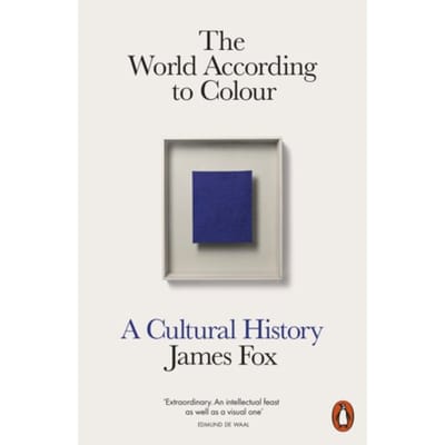 The World According To Colour - James Fox