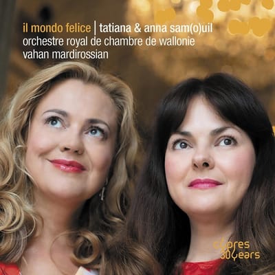 Tatiana Samouil, Anna Samouil, Orchestre Royal de Chambre de Wallonie - Il Mondo Felice (CD)