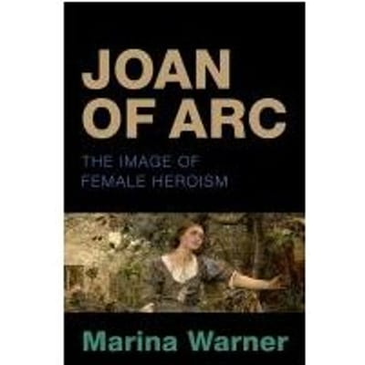 Joan Of Arc - Marina Warner