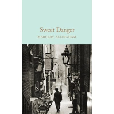 Sweet Danger - Macmillan Collector's Library - Margery Allingham