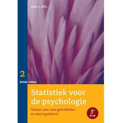 Statistiek Voor De Psychologie / Deel 2 Toetsen Voor Twee Gemiddelden En Toetsingstheorie - - Jules L. Ellis