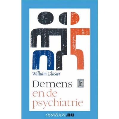 Mens En De Psychiatrie - Vantoen.Nu - W. Glasser