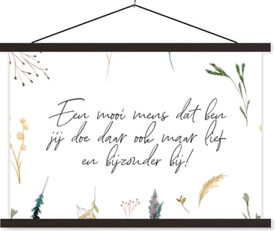 Posterhanger incl. Poster 60x40 cm - Schoolplaat - Quotes - Vriendschap - Vrienden - Spreuken - Een mooi mens dat ben jij - Textielposter - Zwarte latten
