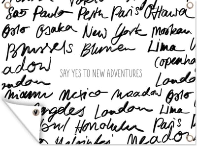 Muurdecoratie buiten Spreuken - Quotes - Say yes to new adventures - London - 160x120 cm - Tuindoek