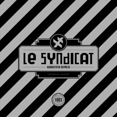 Le Syndicat - Audiostatik Repress