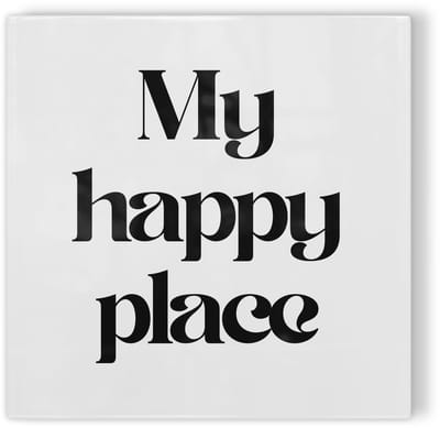 Tegeltje My happy place - wit zwart - tegeltje inspiratie - tegeltje met tekst