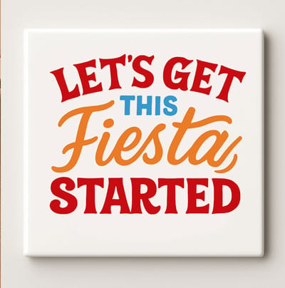 Let’s Get This Fiesta Started Keramische Tegel 15x15cm – Leuke Feestquote Ontwerp – Kleurrijke Muurdecoratie voor Keuken, Bar of Feestdecoratie